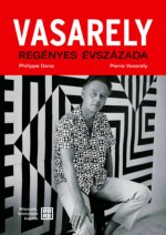 Vasarely regényes évszázada - második, bővített kiadás