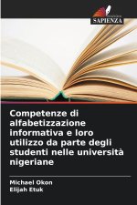 Competenze di alfabetizzazione informativa e loro utilizzo da parte degli studenti nelle università nigeriane