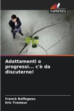 Adattamenti e progressi... c'è da discuterne!