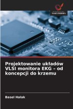 Projektowanie układów VLSI monitora EKG - od koncepcji do krzemu