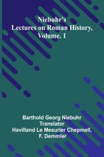 Niebuhr's lectures on Roman history, Vol. 1