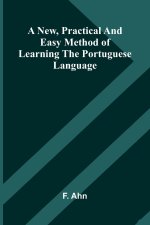 A new, practical and easy method of learning the Portuguese language