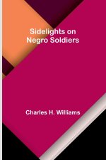 Sidelights on Negro Soldiers