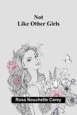 Not Like Other Girls