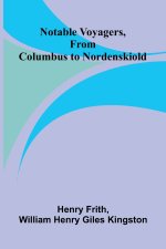 Notable Voyagers, From Columbus to Nordenskiold