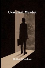 Unneutral Murder