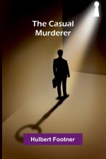 The Casual Murderer