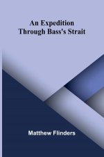 An Expedition through Bass's Strait