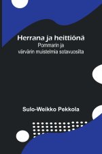 Herrana ja heittiönä
