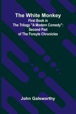 The White Monkey; (First Book in the Trilogy 