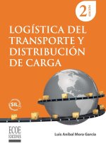 Logística del transporte y distribución de carga - 2da edición