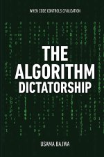 The Algorithm Dictatorship