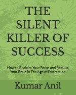 THE SILENT KILLER OF SUCCESS
