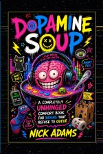 Dopamine Soup
