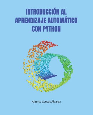 INTRODUCCIÓN AL APRENDIZAJE AUTOMÁTICO CON PYTHON