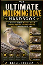 THE ULTIMATE MOURNING DOVE HANDBOOK