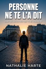 Personne ne te l'a dit