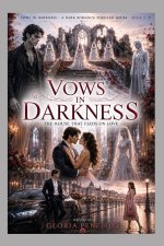 Vows In Darkness Dark Romance Thriller Series - Book 3