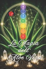 La Magia dell' Aloe Vera