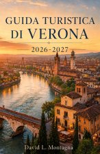GUIDA TURISTICA DI VERONA 2026-2027