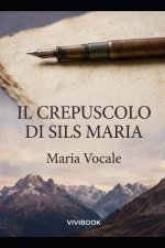 Il Crepuscolo di Sils Maria
