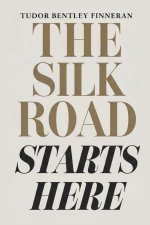 THE SILK ROAD STARTS HERE