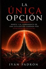LA ÚNICA OPCIÓN