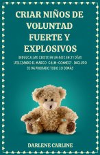 Criar Niños de Voluntad Fuerte y Explosivos