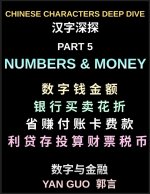 Chinese Characters Deep Dive (Part 5)- Numbers, Money, Banking, Shopping, Prices, Math Symbols, Financial Vocabulary, and Daily Chinese Conversations