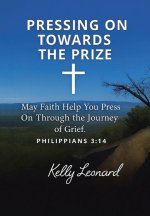 Pressing On Towards the Prize