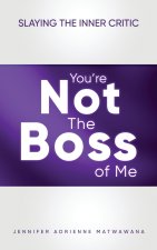 You're Not the Boss of Me