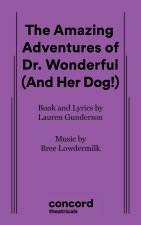 The Amazing Adventures of Dr. Wonderful (And Her Dog!)