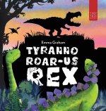 Tyranno-ROAR-us Rex