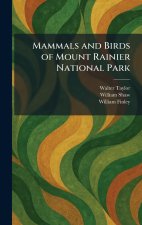 Mammals and Birds of Mount Rainier National Park