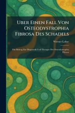 Uber Einen Fall Von Osteodystrophia Fibrosa Des Schadels