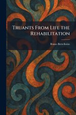Truants From Life the Rehabilitation