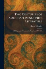 Two Centuries of American Mennonite Literature