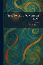 The Twelve Powers of Man