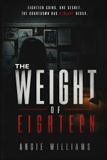 The Weight of Eighteen