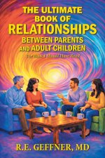 The Ultimate Book of Relationships Between Parents and Adult Children