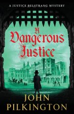 A Dangerous Justice