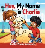 Hey, My Name Is Charlie