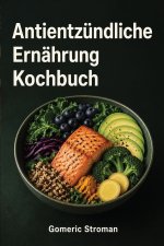 Antientzündliche Ernährung