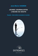 Jeunes journalistes, l'heure du doute