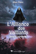 L'Alliance des Vaillants 1 - Le Parjure