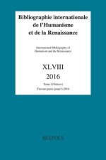Bibliographie int. de l'Humanisme et de la Renaissance XLVIII 2016 / International Bibliography of Humanism and the Renaissance XLVIII / 2016)