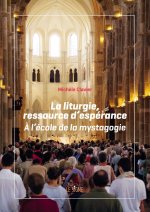 La liturgie, ressource d'espérance
