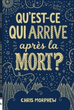 Qu'est-ce qui arrive après la mort ?