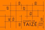 Chants de Taizé 2026-2027
