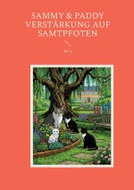 Sammy & Paddy Verstärkung auf Samtpfoten